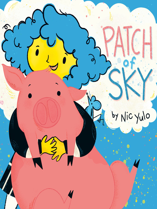 Title details for Patch of Sky by Nic Yulo - Wait list